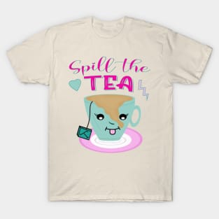 Spill the tea T-Shirt